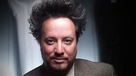 Giorgio a tsoukalos - Knowledge is the currency of the universe. Giorgio A. Tsoukalos. Inspirational, Learning, Knowledge. 63 Copy quote. We are made of stardust, our whole body consists of material that has been here before the beginning of time. Giorgio A. Tsoukalos. Life, Body, Stardust. 18 Copy quote. 